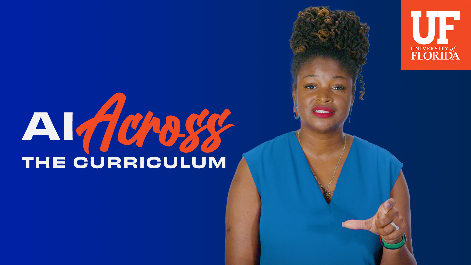 On a deep blue background, the words “AI Across the Curriculum” appear—“AI” and “THE CURRICULUM” in white and “Across” in orange script—while at right a person in a sleeveless blue top gestures with their right hand, wearing layered necklaces and a green bracelet; the orange UF University of Florida logo sits in the top-right corner.