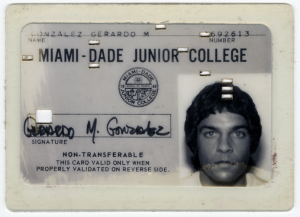 Gerardo saved his ID from Miami-Dade Junior College