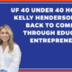 The image features Dean Glenn Good and Kelly Henderson individuals standing against a bright blue background. The dean is on the left and is wearing a dark blue blazer, and Kelly is dressed in a white blouse. White and red text highlights Kelly Henderson as a “UF 40 UNDER 40 HONOREE,” recognizing her contributions to the community through education and entrepreneurship. An emblem of “UF COLLEGE OF EDUCATION” appears in the bottom right corner of the image.