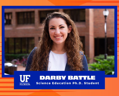Darby Battle's headshot with a UF Momentum background. She is smiling in the Norman Hall courtyard. Below her picture is her name and "Science Education Ph.D. Student."