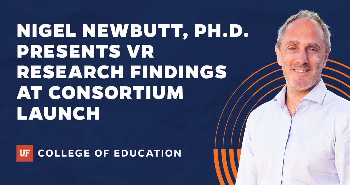 A blue background with white text that reads "Nigel Newbutt, Ph.D. Presents VR Findings at Consortium Launch." with the College of Education logo on the bottom and a headshot of Newbutt on the right.