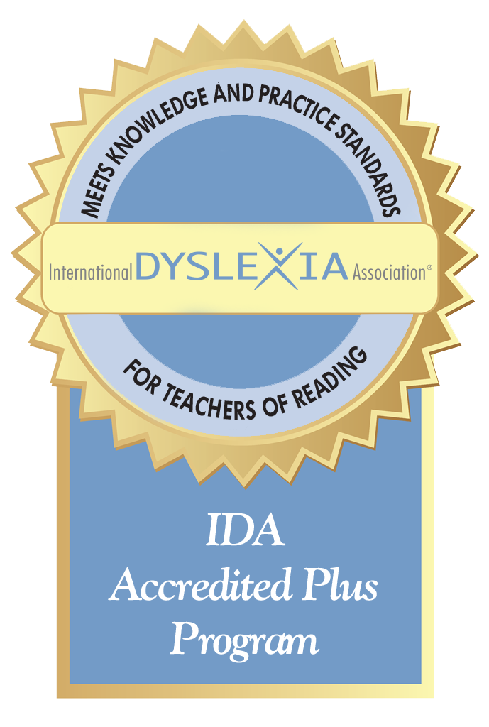 Meets knowledge and practice standards - International Dyslexia Association; for teachers of reading; IDA Accredited Plus Program